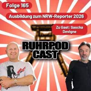 Beitragsbild Ruhrpodcast 165 – NRW-Reporter 2026